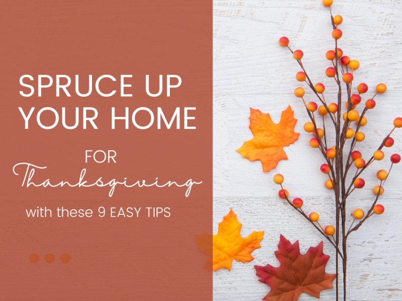 Spruce Up Your Home For Thanksgiving with these 9 Easy Tips
