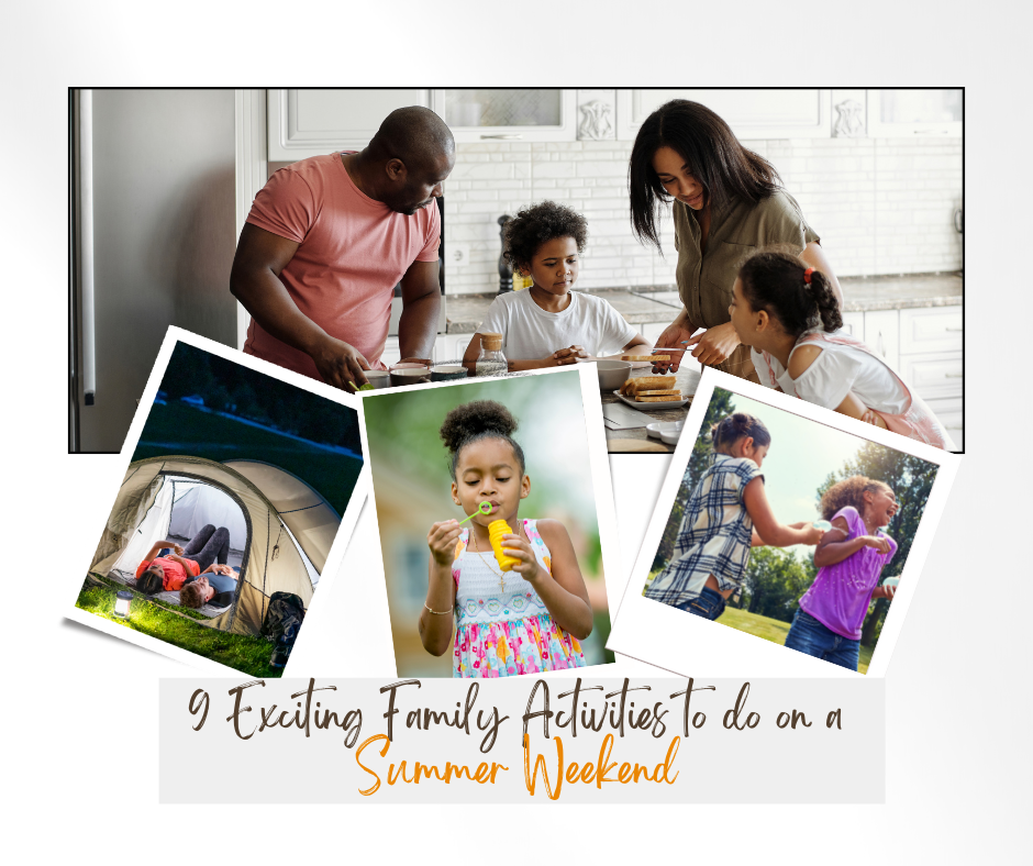 9 Exciting Family Activities to do on a Summer Weekend